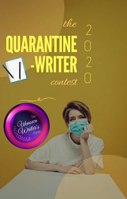 The Quarantine-Writer Contest [OPEN] by theUknownWriters