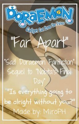 [Completed!] Far Apart (Short Sequel to Nobita's Final Day) cover