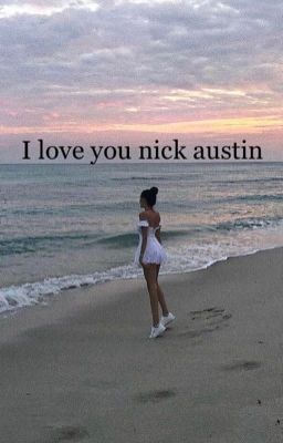 I love you nick Austin cover