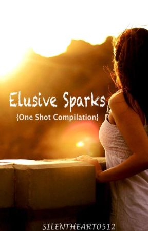 Elusive Sparks #Wattys2017 by silentheart0512