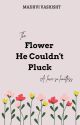 Flower He Couldn't Pluck by MadhviVashisht8