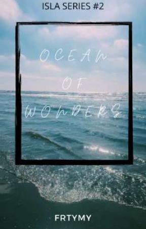 Ocean of Wonders (Isla Series #2) by frtymy