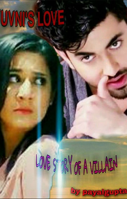 Love Story Of A VILLAIN 😈  Sequel Of Tashan E Ishq~Love Trust And Happiness ❤ by PayalGupta2001