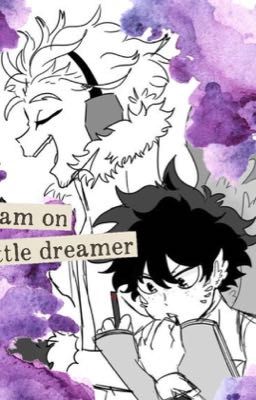 Dream on, little dreamer // Shinso, deku, bakugou, Aizawa and hawks: shindeku  cover