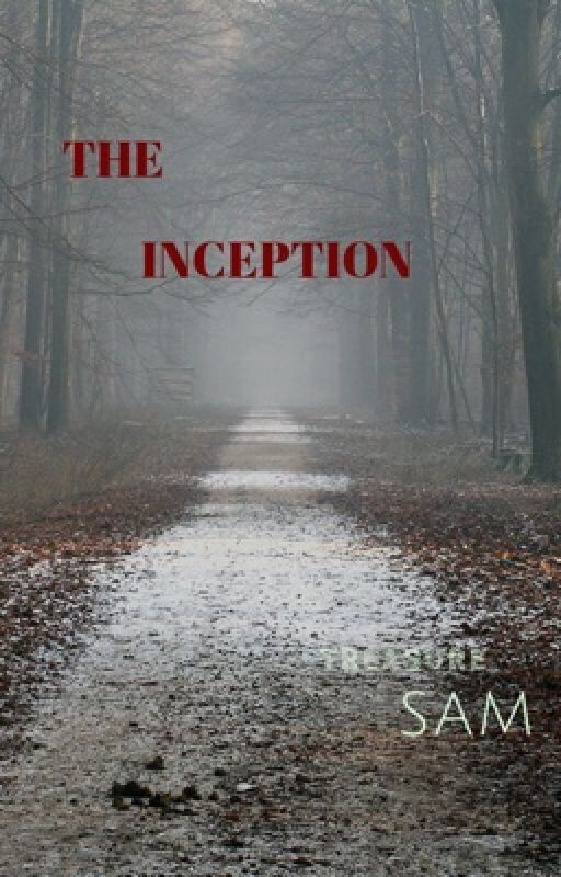 THE INCEPTION  by TresheSam