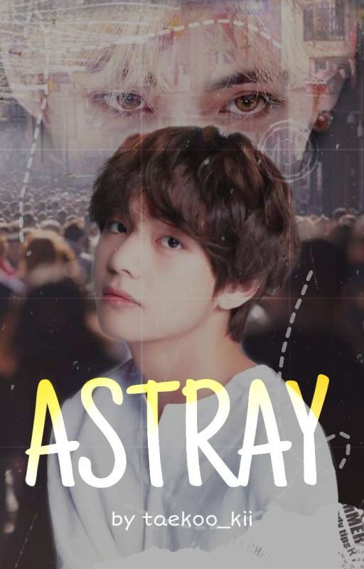 Astray | Taekook ✔ by taekoo_kii