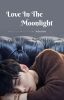 Love In The Moonlight (BXB)