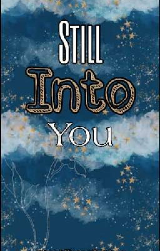 Still Into You(Galancia University Series 01) by KeotNyongAuthor