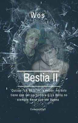 Bestia II ||Wos|| TERMINADA  cover