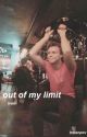 Out Of My Limit // irwin ✔️ by horanpov