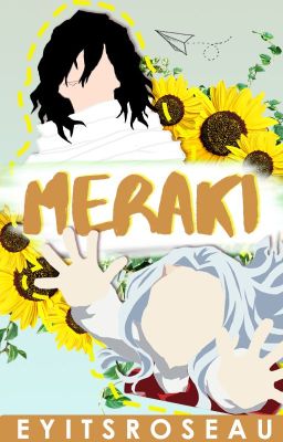 Meraki (Aizawa and Eri x Girl! Reader Fanfic) cover