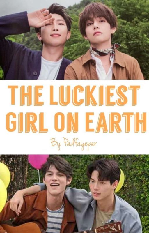 The Luckiest Girl On Earth [BTS & BRIGHTWIN] by hiddlesfaye