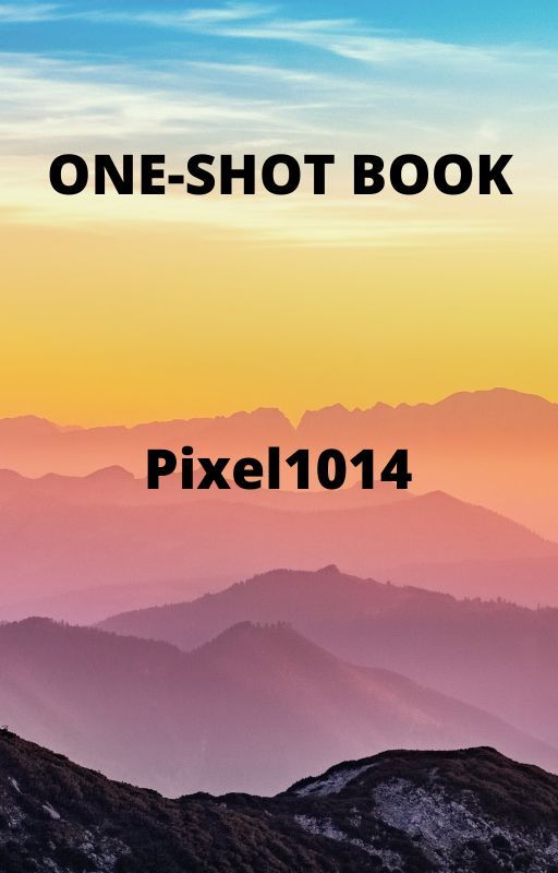 ONE-SHOT BOOK. by Pixel1014