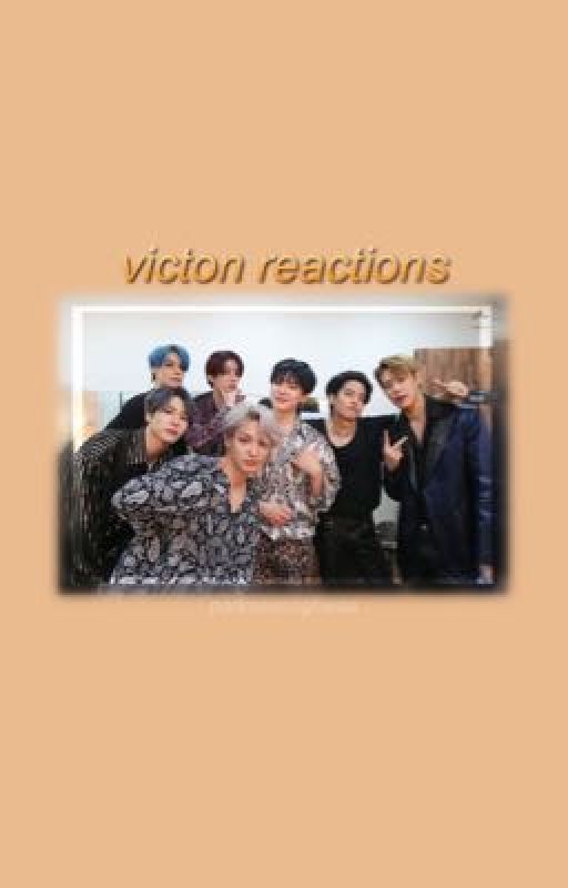 victon reactions  by leeejaehyunns