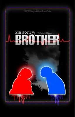 I'm Sorry, Brother... [COMPLETED] cover