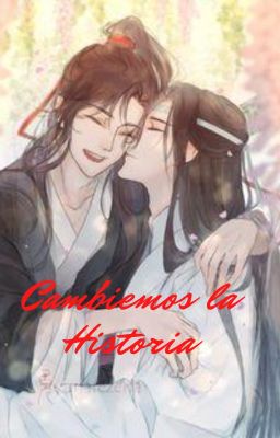 Cambiemos la historia | WangXian | cover