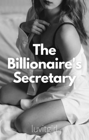 The Billionaire's Secretary by luvitgirl