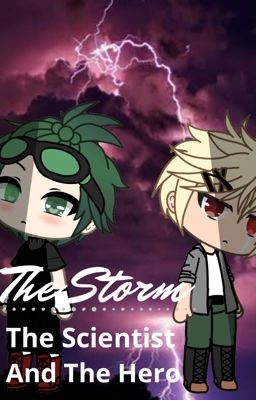 The Storm - The scientist and the hero (BakuDeku) cover