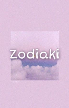 Zodiaki //talksy by leo_almina