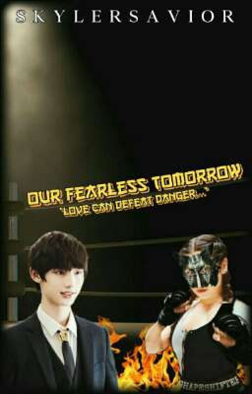 Our Fearless Tomorrow (In Edition) by SkylerSavior