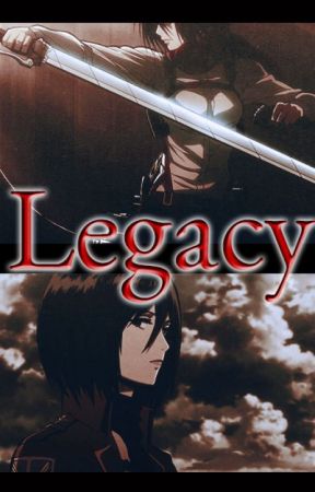 Legacy - Mikasa & Tu by CamLovato9