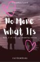 No More What Ifs (DreamNotFound) by rainbowdoves