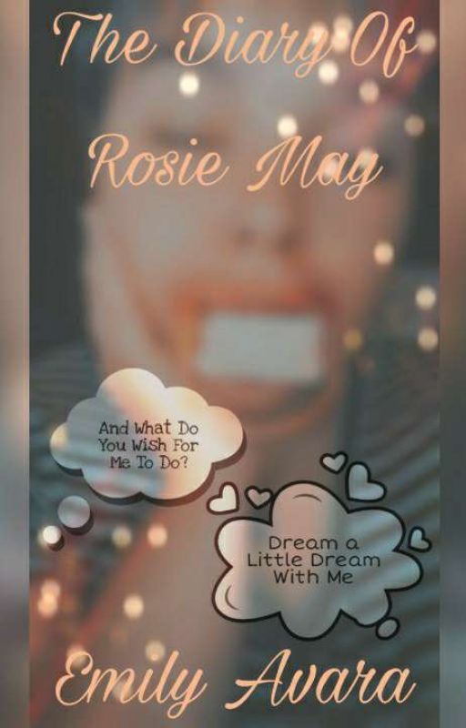 The Diary Of Rosie May by LostSoulScaryWorld