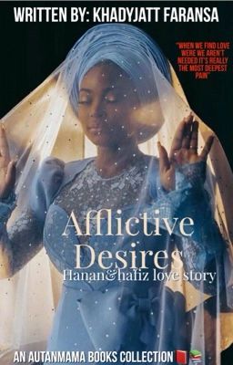 Afflictive desires (Hanan & Hafiz Love story)✔ cover