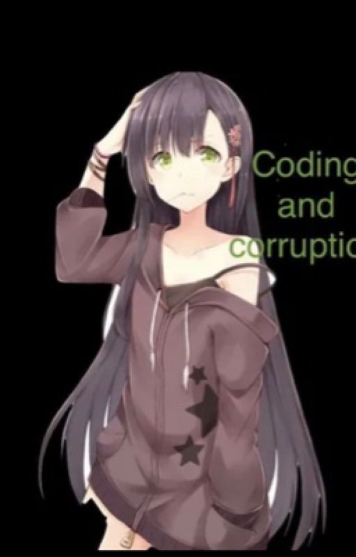 Coding And Corruption  by KNOCKS1998