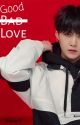 "Good Love"- Yoongi FF ✓ by ilegalalien17