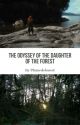 The Odyssey of the daughter of the forest  by Plumedelouest