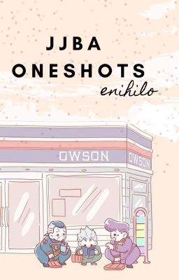 ☆ JJBA ONESHOTS ☆ cover