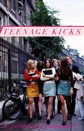 TEENAGE KICKS by punkrock_romantics