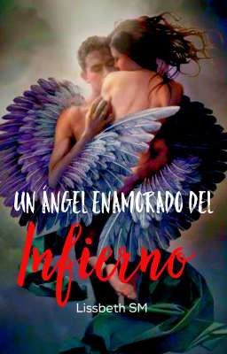 UN ÁNGEL ENAMORADO DEL INFIERNO  cover