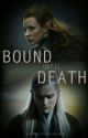 Bound Until Death (Tolkein Fanfiction) by thistleandthornuk