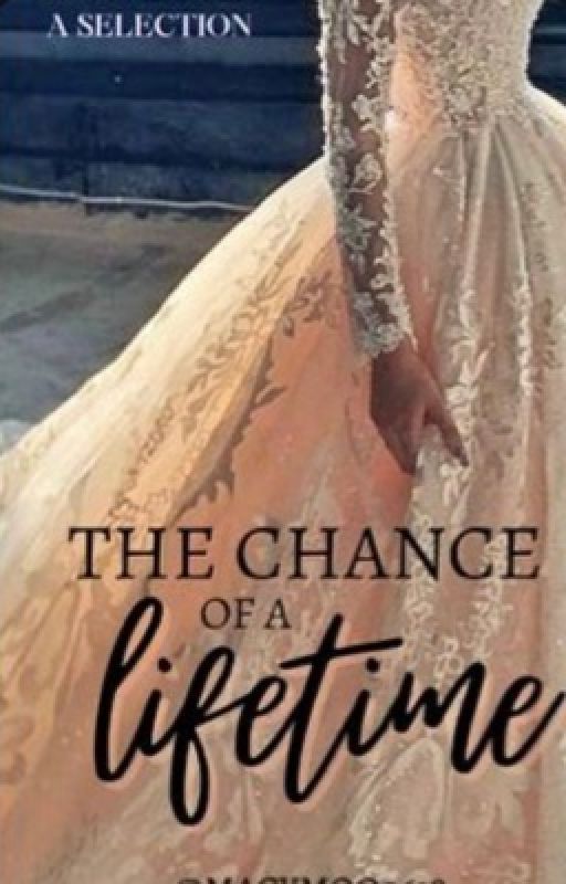 The Chance of a Lifetime {DISCONTINUED} by fictional_fanatic2