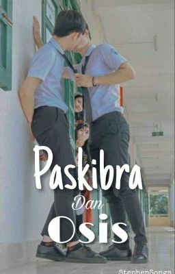 PASKIBRA dan OSIS [BxB] cover