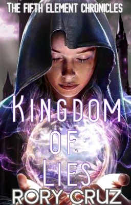 Kingdom of Lies (The Fifth Element Chronicles) cover