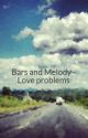 Bars and Melody - Love problems (pt. 1) by GabrielHengler