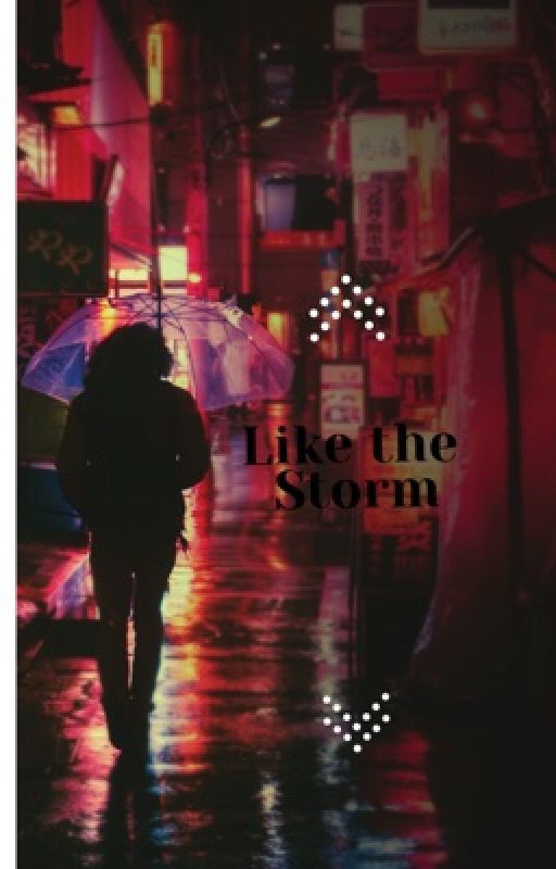 Like the storm (English version)  by yumekocreamy