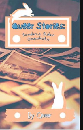 Sanders sides oneshots  by queer_as_can_be