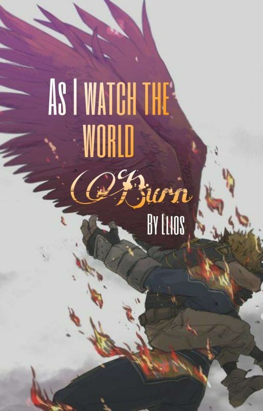 As I watch the world burn (EndHawks) by LittleLlios