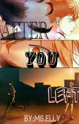 AFTER YOU LEFT (HAIKYUU DJ) Complete -- cover