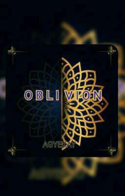 OBLIVION by Agyekay