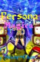 Persona Magica by user05360124