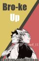 Bro-ke Up || a haikyuu social media au by med_01