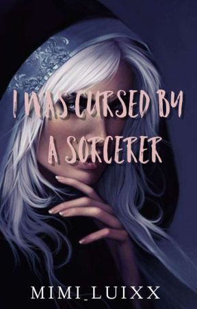 I Was Cursed By A Sorcerer by Mimi_Luixx