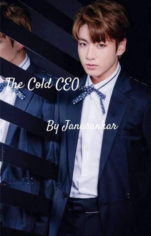 The Cold CEO (A Jungkook FF) by Dispute_queen