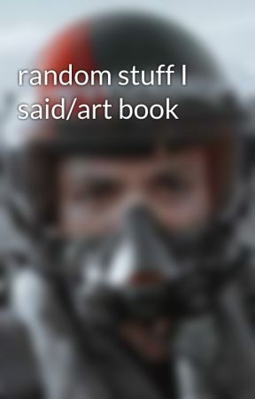 random stuff I said/art book by ph1x-lt