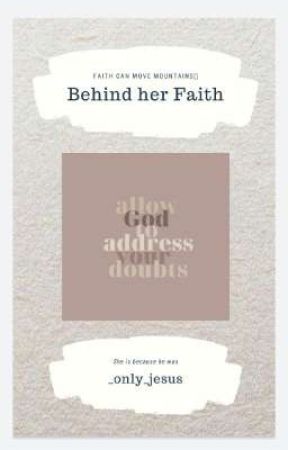 Behind Her Faith by _only_jesus